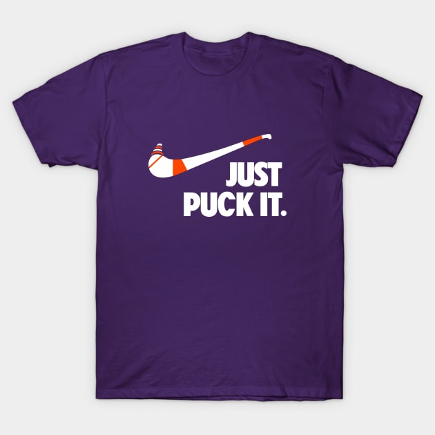 Just Puck It. T-Shirt by Irish Nostalgia